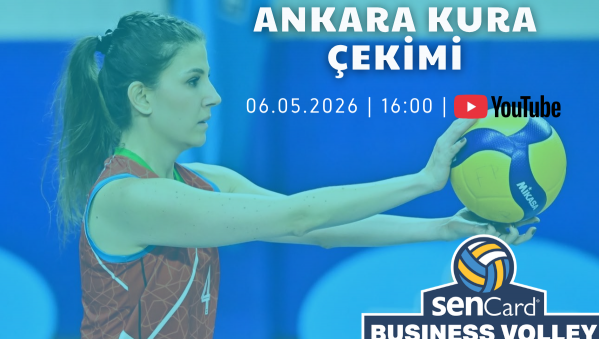 SENCARD BUSINESS VOLLEY CUP ANKARA BAHAR SEZONU | KURA ÇEKİMİ
